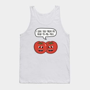 I love you from my head tomatoes Tank Top